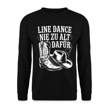 Line Dance Nie Zu Alt Dafür - Unisex Pullover - Schwarz - Vorne - Alina (178cm) & Michal (187cm)