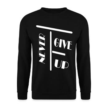 Never get up / Nie Schenk / Spruch / Statement - Unisex Sweatshirt - black - Front - Alina (178cm) & Michal (187cm)
