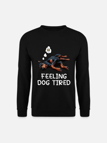 Feeling Dog Tired Dobermann Dobermannbesitzer - Unisex Pullover - Schwarz