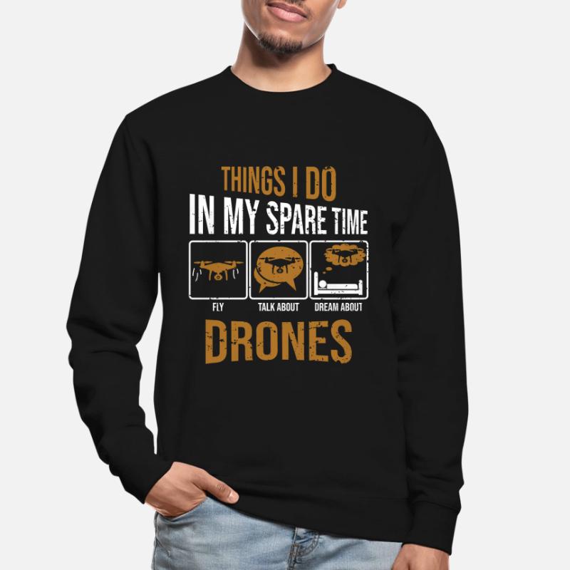 Courses de drones : choses que je fais avec ma machine de course de course Sweat-shirt Unisexe