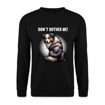 Ne m’embêtez pas, Berger australien Australien, Australiens - Sweat-shirt Unisexe - noir - Devant - Alina (178cm) & Michal (187cm)