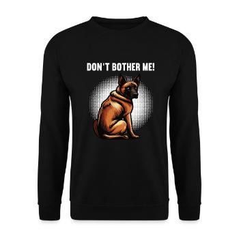 Ne m’embête pas chien berger belge malinois - Sweat-shirt Unisexe - noir - Devant - Alina (178cm) & Michal (187cm)