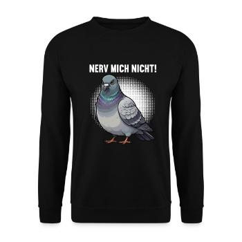 Nerv Mich Nicht Taube Tauben Taubenliebhaber  - Unisex Pullover - Schwarz - Vorne - Alina (178cm) & Michal (187cm)