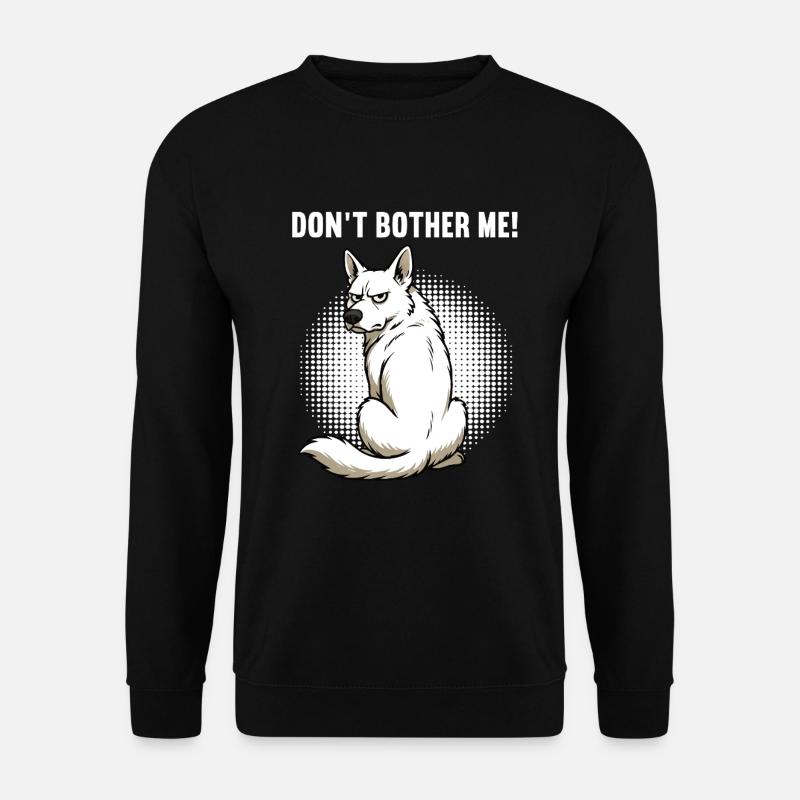 Don't Bother Me White Shepherd - Unisex Sweatshirt - black
