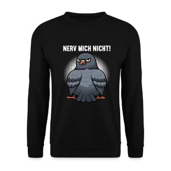 Nerv Mich Nicht Taube Tauben Taubenliebhaber  - Unisex Pullover - Schwarz - Vorne - Alina (178cm) & Michal (187cm)