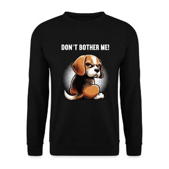 Don't Bother Me Beagle Beagle Owner Beagle Holder - Unisex Sweatshirt - black - Front - Alina (178cm) & Michal (187cm)