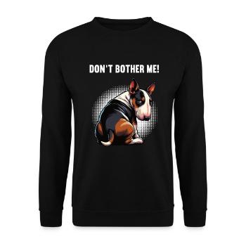 Don't Bother Me Miniatur Bullterrier Bully Bullys - Unisex Pullover - Schwarz - Vorne - Alina (178cm) & Michal (187cm)