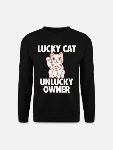 Lucky Cat Unlucky Owner Funny - Unisex Sweatshirt - black