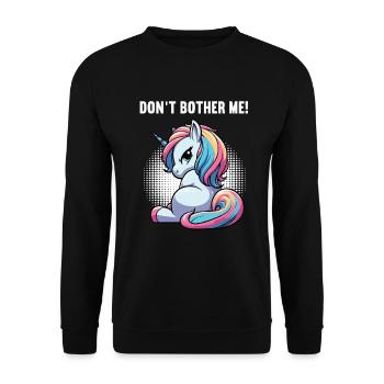 Don't Bother Me Unicorn Unicorns Unicorn Fan - Unisex Sweatshirt - black - Front - Alina (178cm) & Michal (187cm)