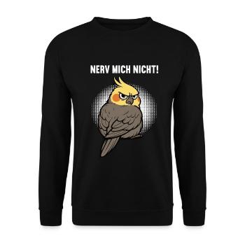 Nerv Mich Nicht Nymphensittich Nymphensittiche  - Unisex Pullover - Schwarz - Vorne - Alina (178cm) & Michal (187cm)