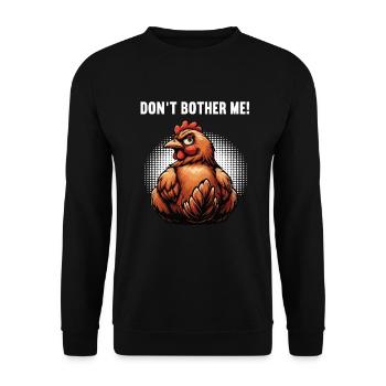 Don't Bother Me Chickens Chicken Chicken Lover - Unisex Sweatshirt - black - Front - Alina (178cm) & Michal (187cm)