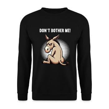 Don't Bother Me Esel Eselchen Eselhalter Muli  - Unisex Pullover - Schwarz - Vorne - Alina (178cm) & Michal (187cm)