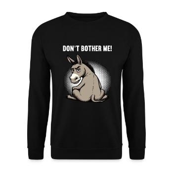 Don't Bother Me Esel Eselchen Eselhalter Muli  - Unisex Pullover - Schwarz - Vorne - Alina (178cm) & Michal (187cm)