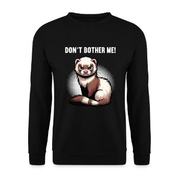 Don't Bother Me Frettchen Frettchenbesitzer - Unisex Pullover - Schwarz - Vorne - Alina (178cm) & Michal (187cm)