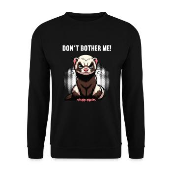 Don't Bother Me Frettchen Frettchenbesitzer - Unisex Pullover - Schwarz - Vorne - Alina (178cm) & Michal (187cm)