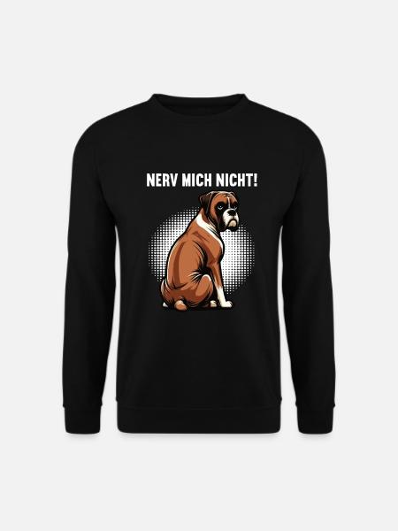 Nerv Mich Nicht Boxer Boxerhalter Boxerbesitzer - Unisex Pullover - Schwarz