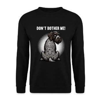 Don't Bother Me German Wirehaired Wirehaired Dog - Unisex Sweatshirt - black - Front - Alina (178cm) & Michal (187cm)
