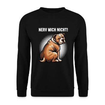 Nerv Mich Nicht American Bully Bully Pit Bullys - Unisex Pullover - Schwarz - Vorne - Alina (178cm) & Michal (187cm)