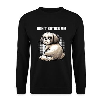 Don't Bother Me Shih tzu Shih tzus Shih tzu Halter - Unisex Sweatshirt - black - Front - Alina (178cm) & Michal (187cm)