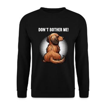 Don't Bother Me Langhaardackel Dackel Dackelhalter - Unisex Pullover - Schwarz - Vorne - Alina (178cm) & Michal (187cm)