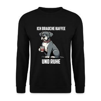Ich Brauche Kaffee und Ruhe Deutsche Dogge Doggen  - Unisex Pullover - Schwarz - Vorne - Alina (178cm) & Michal (187cm)