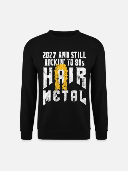 Hair Metal 2027 - Unisex Pullover - Schwarz
