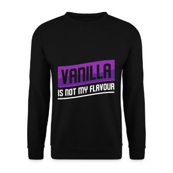 Vanilla Is Not My Flavour BDSM Adult Bedroom Kinky - Unisex Sweatshirt - black - Front - Alina (178cm) & Michal (187cm)