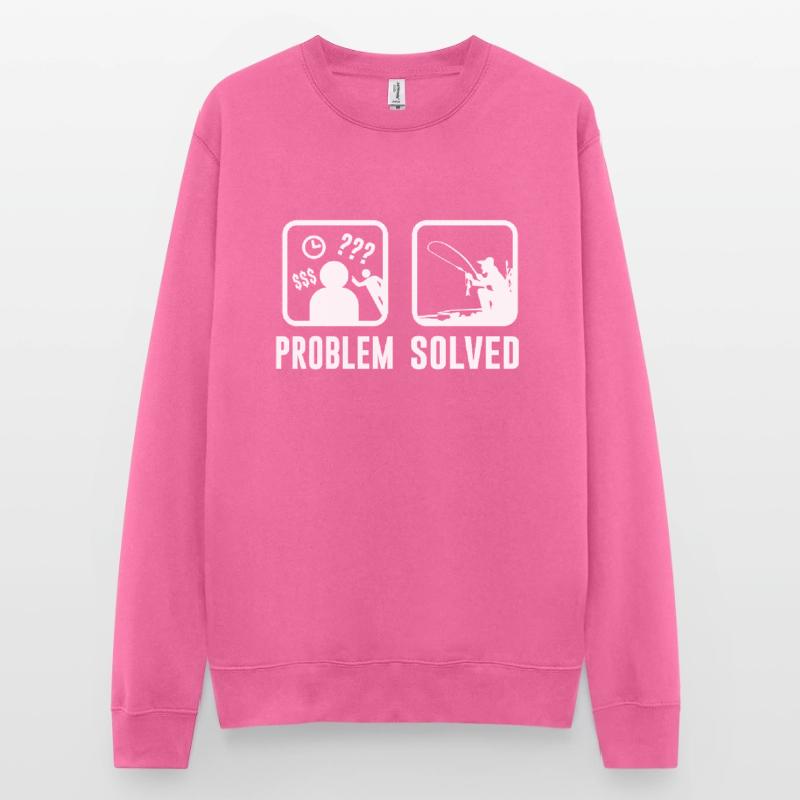 Problem solved Unisex Sweatshirt