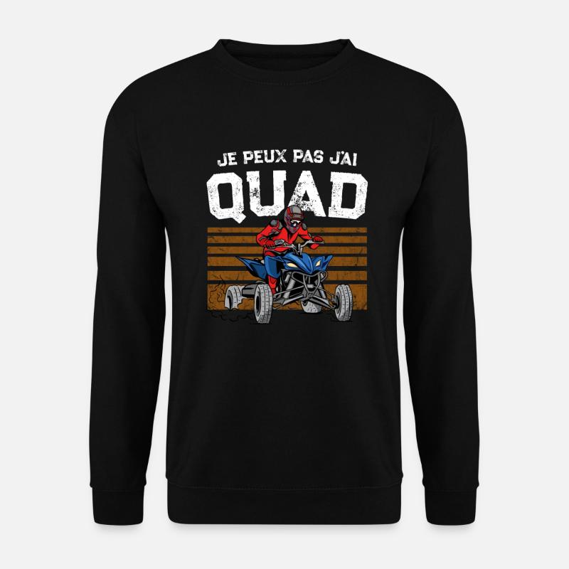 Ich kann nicht, ich habe Quad. - Unisex Pullover - Schwarz