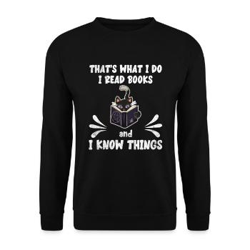 That's What I Do I Read Books And I Know Things - Unisex Sweatshirt - black - Front - Alina (178cm) & Michal (187cm)