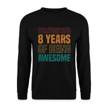 We celebrate 8 years old birthday - Unisex Sweatshirt - black - Front - Alina (178cm) & Michal (187cm)