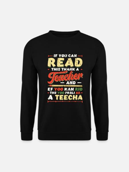Wenn du das lesen kannst, danke einem Lehrer - Unisex Pullover - Schwarz