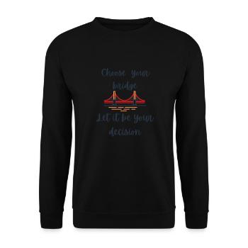 Choisissez votre pont - Sweat-shirt Unisexe - noir - Devant - Alina (178cm) & Michal (187cm)