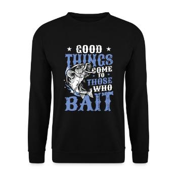 Things come to those who bait fish fishing - Unisex Sweatshirt - black - Front - Alina (178cm) & Michal (187cm)