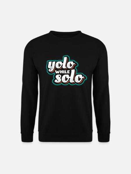 Solo proud single, Happy single - Unisex Sweatshirt - black