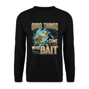 Things come to those who bait fish fishing - Unisex Sweatshirt - black - Front - Alina (178cm) & Michal (187cm)
