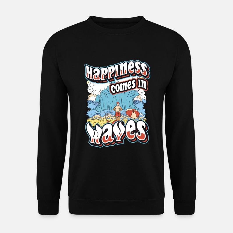 Happiness Comes In Waves Surfen Ocean Sommerurlaub - Unisex Pullover - Schwarz