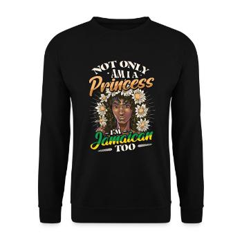 Jamaican Princess, I am Jamaican. - Unisex Sweatshirt - black - Front - Alina (178cm) & Michal (187cm)
