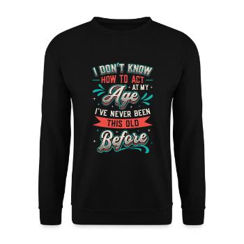 Ich weiß nicht, wie ich mich verhalten soll. - Unisex Pullover - Schwarz - Vorne - Alina (178cm) & Michal (187cm)
