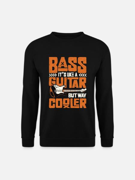 Bass It's Like A Guitar But Way Cooler Bassgitarre - Unisex Pullover - Schwarz