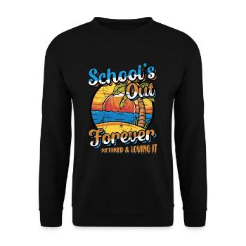 Schools Out Forever, Lehrer im Ruhestand. - Unisex Pullover - Schwarz - Vorne - Alina (178cm) & Michal (187cm)