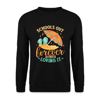Schools Out Forever, Lehrer im Ruhestand. - Unisex Pullover - Schwarz - Vorne - Alina (178cm) & Michal (187cm)