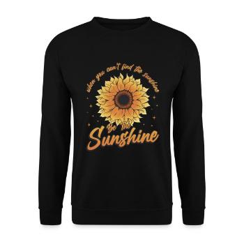 When You Can't Find The Sunshine Be The Sunshine - Unisex Sweatshirt - black - Front - Alina (178cm) & Michal (187cm)