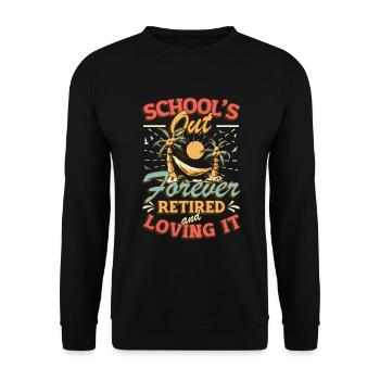 Schools Out Forever, Lehrer im Ruhestand. - Unisex Pullover - Schwarz - Vorne - Alina (178cm) & Michal (187cm)