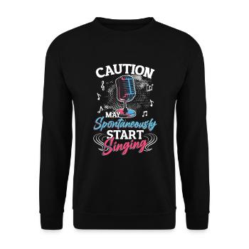 Caution May Spontaneous singing, music lovers. - Unisex Sweatshirt - black - Front - Alina (178cm) & Michal (187cm)