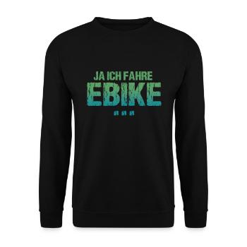 Ja Ich Fahre E-Bike, Neidisch? - Unisex Pullover - Schwarz - Vorne - Alina (178cm) & Michal (187cm)