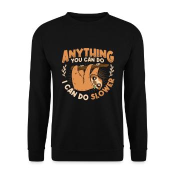 Tout ce que vous pouvez faire, je peux ralentir paresseux paresseux - Sweat-shirt Unisexe - noir - Devant - Alina (178cm) & Michal (187cm)
