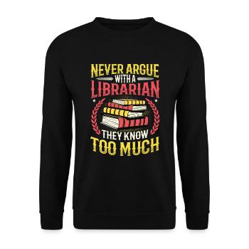 Never argue with a librarian. - Unisex Sweatshirt - black - Front - Alina (178cm) & Michal (187cm)