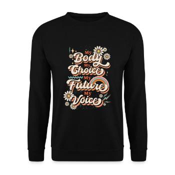My Voice My Body My Choice My Future Feminist - Unisex Sweatshirt - black - Front - Alina (178cm) & Michal (187cm)