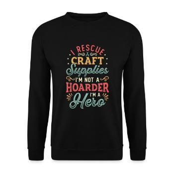 I Rescue Craft Supplies I'm Not A Hoarder Crafter - Unisex Sweatshirt - black - Front - Alina (178cm) & Michal (187cm)
